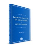 İmamiyye Şiası’nda On İkinci İmam ve Mehdi İnancı