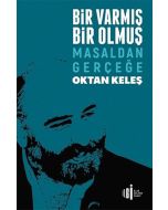 Bir Varmış Bir Olmuş - Masaldan Gerçeğe