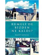 Rumeli'de Bizden Ne Kaldı?