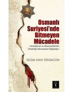 Osmanlı Suriyesi'nde Bitmeyen Mücadele