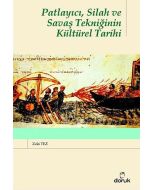 Patlayıcı, Silah ve Savaş Tekniğinin Kültürel Tarihi