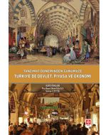 Tanzimat Döneminden Günümüze Türkiye'de Devlet, Piyasa ve Ekonomi