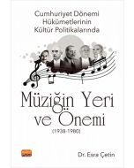 Cumhuriyet Dönemi Hükümetlerinin Kültür Politikalarında Müziğin Yeri ve Önemi (1938-1980)