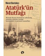 Atatürk'ün Mutfağı (Ciltli) 