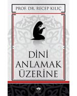 Dini Anlamak Üzerine