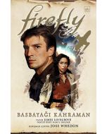 Firefly: Basbayağı Kahraman