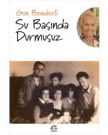 Su Başında Durmuşuz
