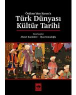 Ötüken'den Kırım'a Türk Dünyası Kültür Tarihi