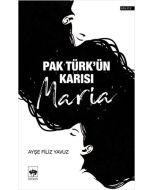 Pak Türk'ün Karısı Maria