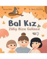 Bal Kız: Züliş Bize Gelince