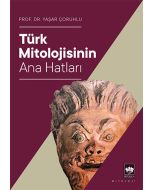 Türk Mitolojisinin Ana Hatları
