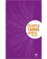 Felsefe, Tarih, Edebiyat Üzerine