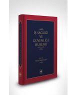 İş Sağlığı ve Güvenliği Hukuku (Ciltli)