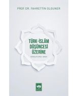 Türk-İslam Düşüncesi Üzerine