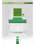 İslam Dini ve Mezhepleri Tarihi 2: İslam Akaid Sisteminde Gelişmeler