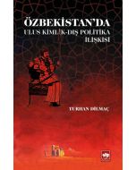Özbekistan'da Ulus Kimlik - Dış Politika İlişkisi