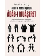 Ahlaki ve Medeni Boyutuyla Adab-ı Muaşeret