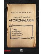 Hayata ve İnsana Dair Aforizmalarım