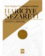 Türk Dışişleri Teşkilatının Gelişimi: Hariciye Nezareti
