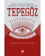 Halk Anlatılarının Yeniden Yazımı Sürecinde Tepegöz (1923-2018)