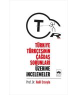 Türkiye Türkçesinin Çağdaş Sorunları Üzerine İncelemeler