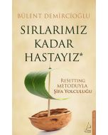 Sırlarımız Kadar Hastayız