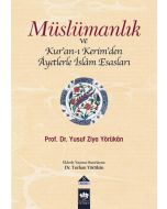 Müslümanlık ve Kur’an-ı Kerimden Ayetlerle İslam Esasları