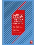Geçmişten Günümüze Türkistan Tarihinin Bilinmeyenleri