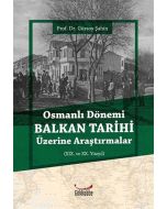 Osmanlı Dönemi Balkan Tarihi Üzerine Araştırmalar