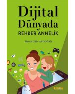 Dijital Dünyada Rehber Annelik