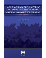 Hasıla Açığının Ölçülmesinde Alternatif Yöntemler ve Makro Ekonomik Politikalar