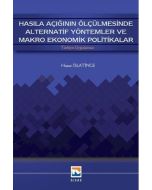 Hasıla Açığının Ölçülmesinde Alternatif Yöntemler ve Makro Ekonomik Politikalar
