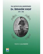 İlk Röntgen Şehidimiz - İbrahim Vasıf