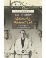 Bir Tıp Şehidi: Salahattin Mehmet Erk