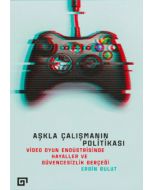 Aşkla Çalışmanın Politikası