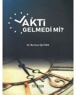 Vakti Gelmedi mi?