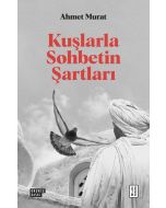 Kuşlarla Sohbetin Şartları
