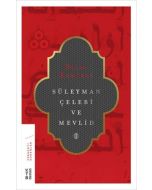 Süleyman Çelebi ve Mevlid (Ciltli)