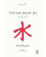 Üstad Dedi ki