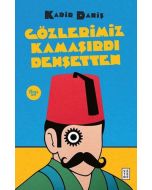 Gözlerimiz Kamaşırdı Dehşetten