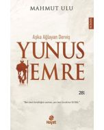 Aşka Ağlayan Derviş Yunus Emre