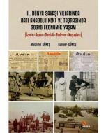 2. Dünya Savaşı Yıllarında Batı Anadolu Kent ve Taşrasında Sosyo Ekonomik Yaşam