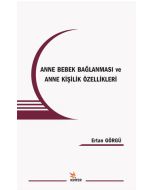 Anne Bebek Bağlanması ve Anne Kişilik Özellikleri
