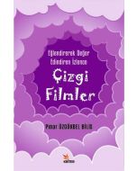Eğlendirerek Değer Edindiren İzlence - Çizgi Filmler