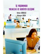 İş Yaşamında Yalnızlık ve Kariyer Gelişimi