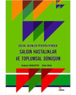 Sosyal Bilimler Perspektifinden Salgın Hastalıklar ve Toplumsal Dönüşüm