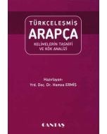 Türkçeleşmiş Arapça Kelimelerin Tasnifi ve Kök Analizi