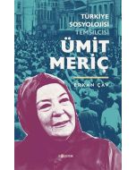 Türkiye Sosyolojisi Temsilcisi: Ümit Meriç