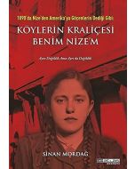 1890'da Nize'den Amerika'ya Göçenlerin Dediği Gibi: Köylerin Kraliçesi Benim Nize'm (Ciltli)