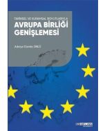 Tarihsel ve Kuramsal Boyutlarıyla Avrupa Birliği Genişlemesi